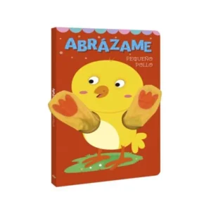 Abrázame Pequeño Pollo – Libro Títere