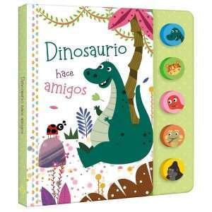 Dinosaurio Hace Amigos – Libro Sonoro