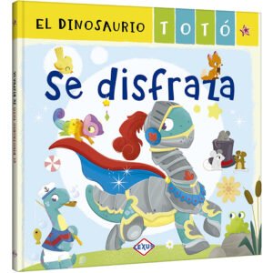 El Dinosaurio Totó se Disfraza