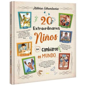 20 Extraordinarios Niños que Cambiaron el Mundo