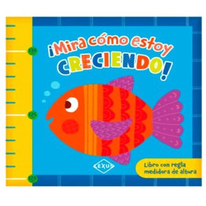 ¡Mira Cómo Estoy Creciendo!: Con Regla Medidora de Altura